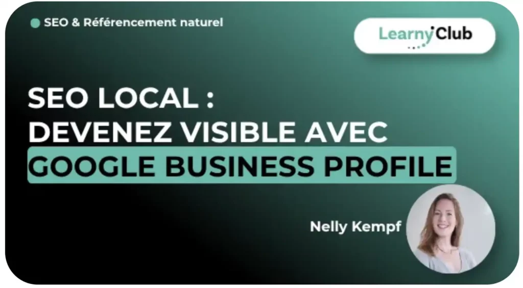 Avis complet : la formation SEO local de Nelly Kempf sur LearnyClub
